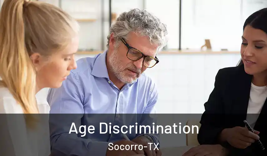 Age Discrimination Socorro-TX