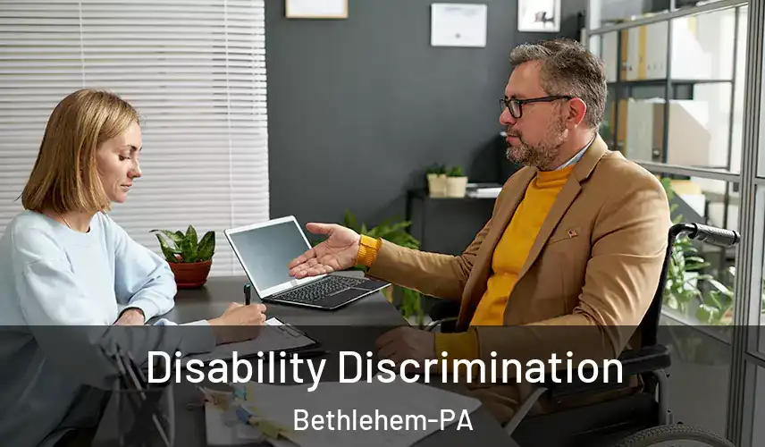  Disability Discrimination Bethlehem-PA