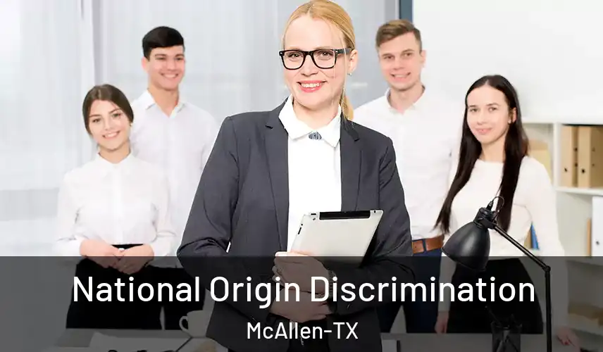 National Origin Discrimination McAllen-TX