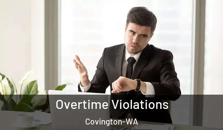  Overtime Violations Covington-WA