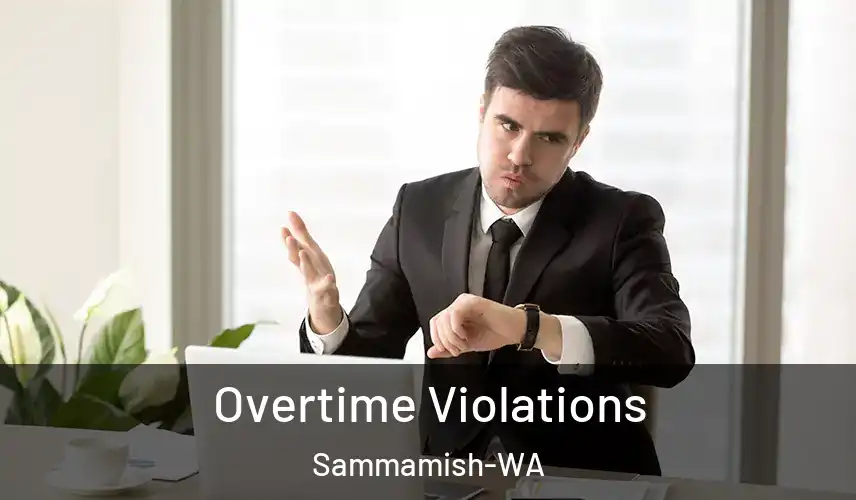  Overtime Violations Sammamish-WA
