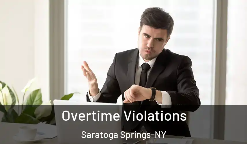 Overtime Violations Saratoga Springs-NY
