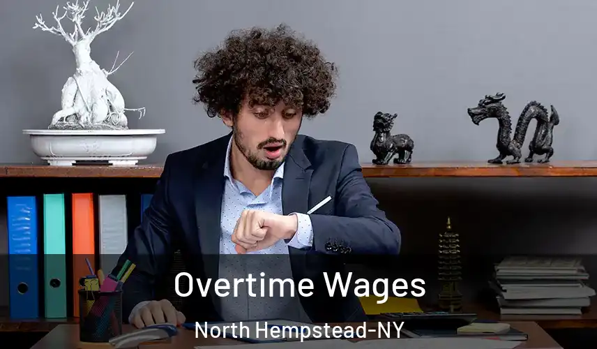 Overtime Wages North Hempstead-NY