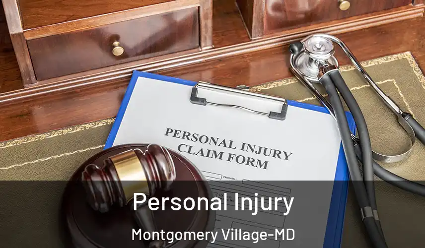  Personal Injury Montgomery Village-MD