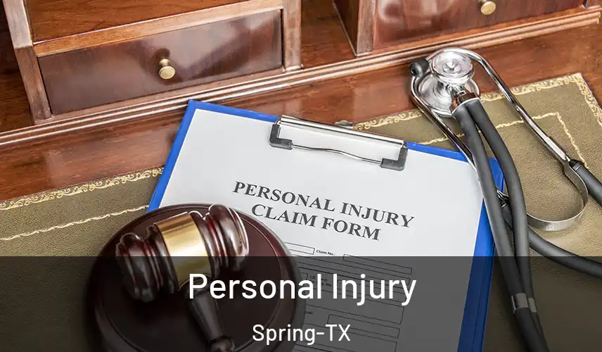  Personal Injury Spring-TX