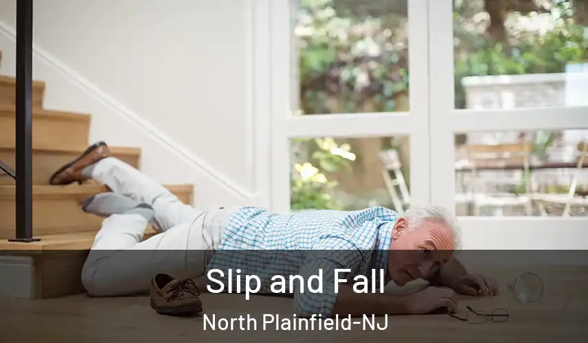  Slip and Fall North Plainfield-NJ