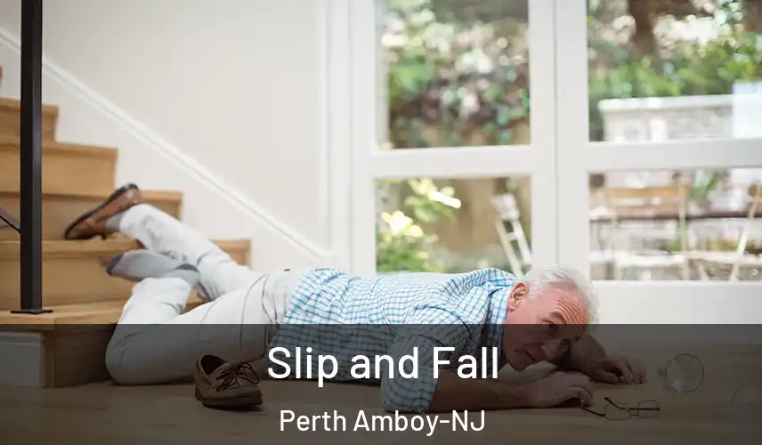  Slip and Fall Perth Amboy-NJ