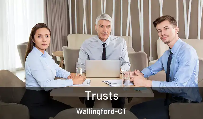 Trusts Wallingford-CT
