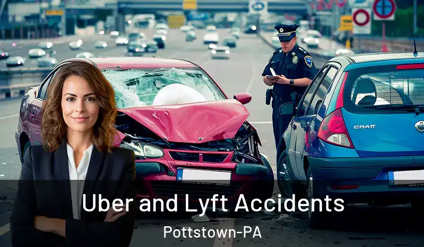 Uber and Lyft Accidents Pottstown-PA