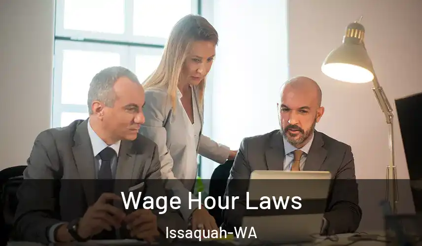  Wage Hour Laws Issaquah-WA