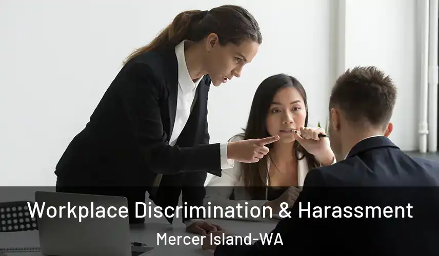  Workplace Discrimination & Harassment Mercer Island-WA