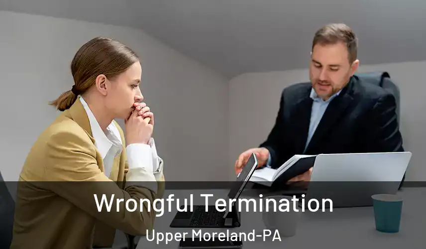  Wrongful Termination Upper Moreland-PA